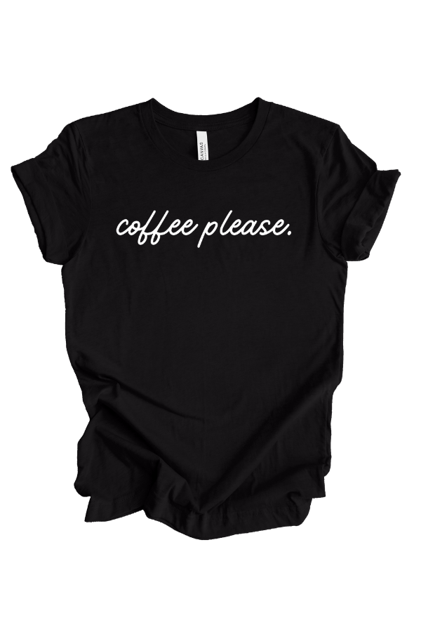 Coffee Please Tee