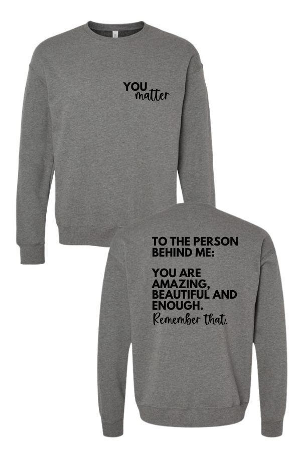 You Matter Crewneck Sweatshirt