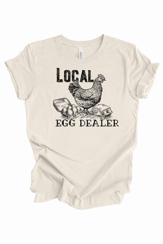 Local Egg Dealer Tee